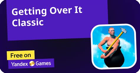 getting over it game|Getting Over It Classic (by Nk .